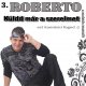 Roberto ingyenes ajándékkal készül mindenkinek - jelszava: Küldd már a szerelmet!