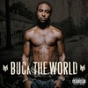 Young Buck: Buck The World (2007)