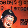 The Prodigy: Baby's Got a Temper (2002)