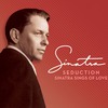 Frank Sinatra: Seduction: Sinatra Sings Of Love (2009)