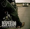 Desperado: Fütyülök rád / Take the Chance (2010)