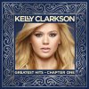 Kelly Clarkson: Greatest Hits – Chapter 1 (Deluxe Edition) (2012)